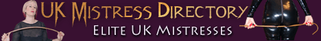 UK MIstress Directory - UK Mistress and UK TV Mistress Directory. Web Design and Advertising for the UK Dominatrix